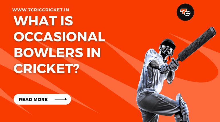 What Is Occasional Bowler in Cricket?