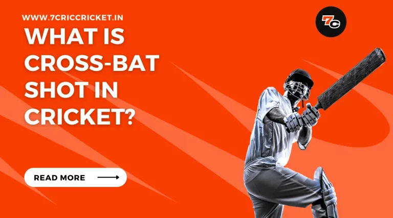 What Is Cross-Bat Shot in Cricket?