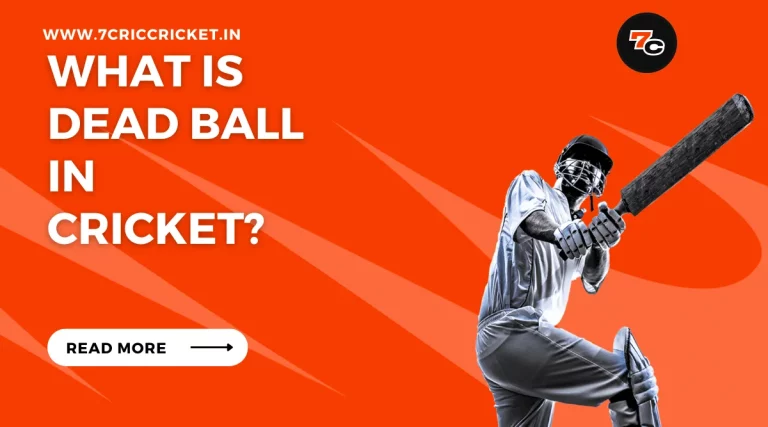 What Is Dead Ball in Cricket?