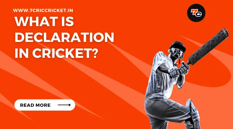 What Is Declaration in Cricket?