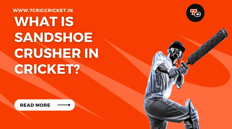 Sandshoe Crusher in Cricket