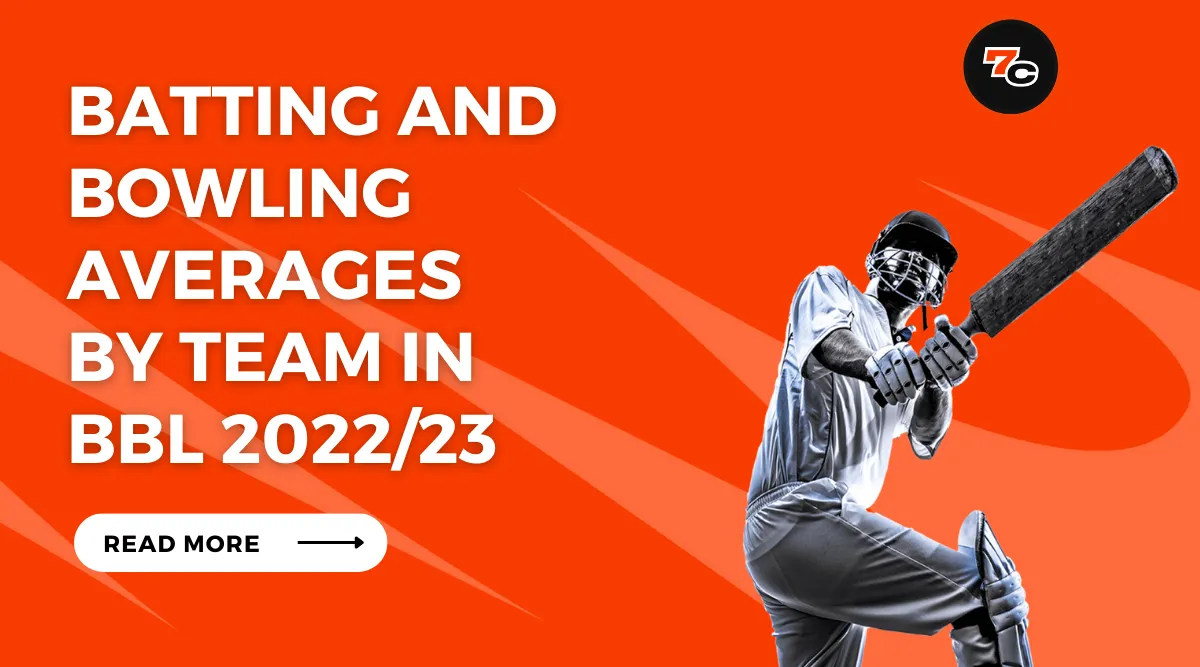 Cricket Records For Batting and Bowling Averages By Team in Big Bash League Season 2022/23