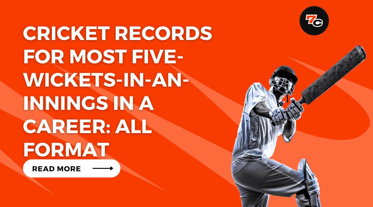 Cricket Records for Most Five-Wickets-in-an-Innings in a Career: All Format